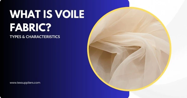 What is Voile Fabric? Types & Characteristics